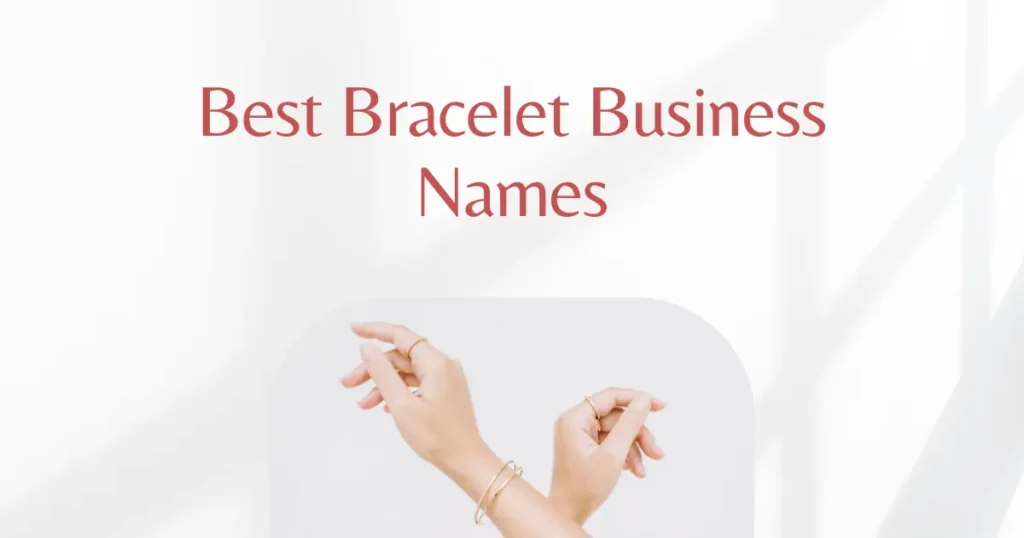 Best Bracelet Business Names