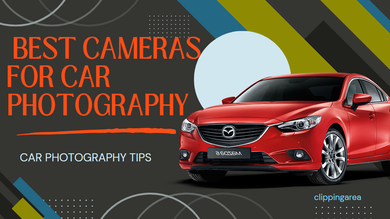 Best Camera for Car Photography