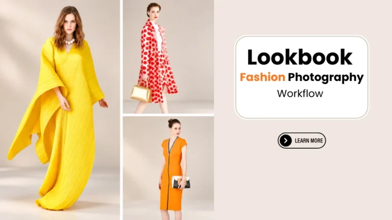 Lookbook Fashion Photoshoot Workflow: From Planning to Final Edit