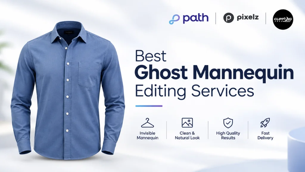 Best Ghost Mannequin Editing Providers